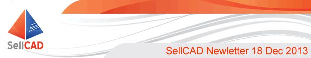 SellCAD Newsletter - 18 Dec 2013